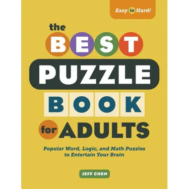 The Best Puzzle Book for Adults: Popular Word, Logic, and Math Puzzles to Entertain Your Brain