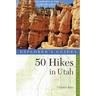 Explorer's Guide 50 Hikes in Utah