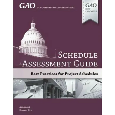 GAO Schedule Assessment Guide: GAO-16-89G December 2015