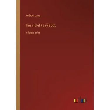 The Violet Fairy Book: in large print