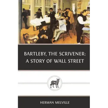 Bartleby, the Scrivener: A Story of Wall Street