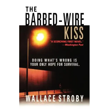 The Barbed-Wire Kiss