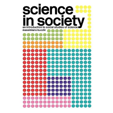 Science In Society: An Introduction to Social Studies of Science