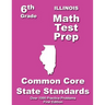 Illinois 6th Grade Math Test Prep: Common Core Learning Standard