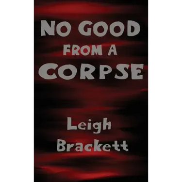 No Good from a Corpse