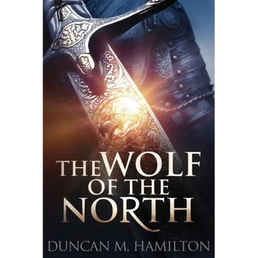 The Wolf of the North: Wolf of the North Book 1