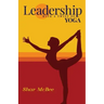 Leadership with a Twist of Yoga
