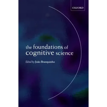 The Foundations of Cognitive Science