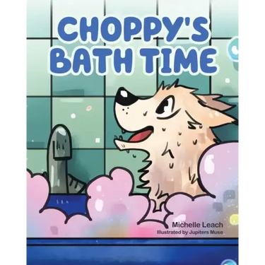 Choppy's Bath Time: A Children's Book About Friendship, Trust and Overcoming Fears