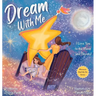 Dream With Me: I Love You to the Moon and Beyond (Mother and Daughter Edition)