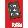 Tug Lake Tales: A novel about a one room country schoolhouse in northern Wisconsin