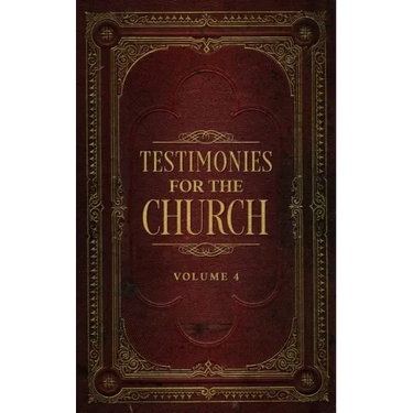 Testimonies for the Church Volume 4