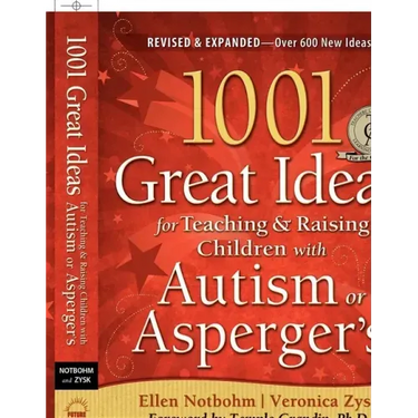 1001 Great Ideas for Teaching and Raising Children with Autism: Second Edition