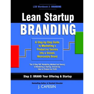 Lean Startup Branding: A Step-by-Step Marketing Guide to Creating a Memorable Brand