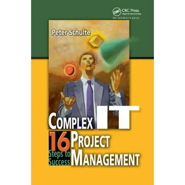 Complex It Project Management: 16 Steps to Success