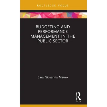 Budgeting and Performance Management in the Public Sector