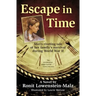 Escape in Time: A Novel Based on the True Story of How a Jewish Family in Hungary Survived the Holocaust