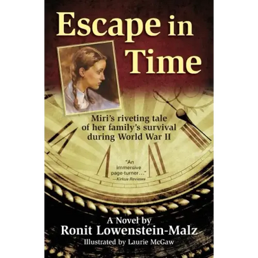 Escape in Time: A Novel Based on the True Story of How a Jewish Family in Hungary Survived the Holocaust