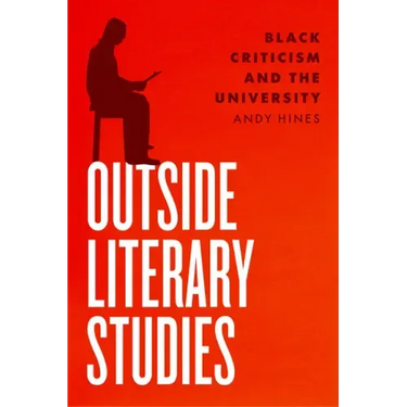 Outside Literary Studies: Black Criticism and the University