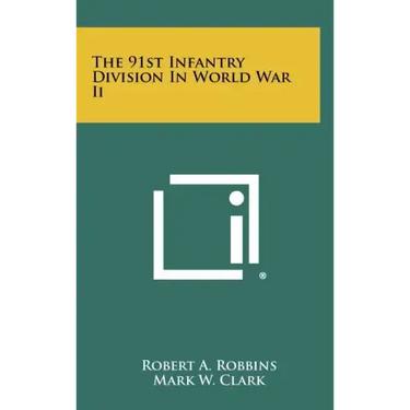 The 91st Infantry Division in World War II