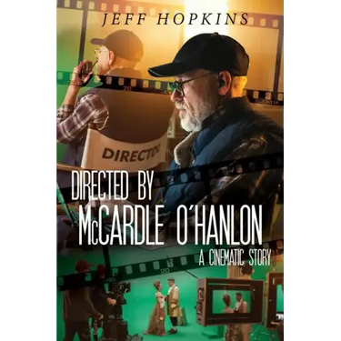Directed by McCardle O'Hanlon: A Cinematic Story