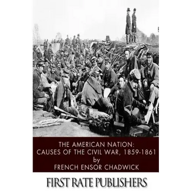 The American Nation: Causes of the Civil War 1859-1861
