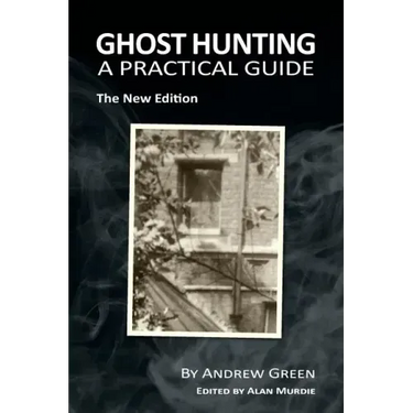 Ghost Hunting: A Practical Guide