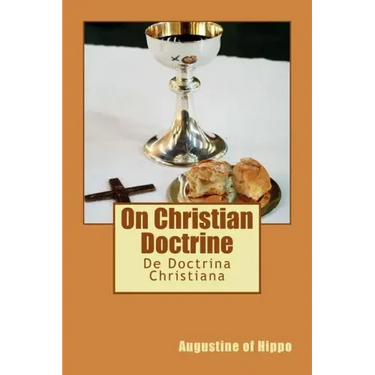 On Christian Doctrine: De Doctrina Christiana