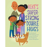 Keke's Super-Strong Double Hugs