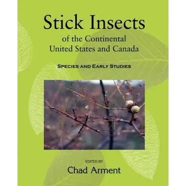 Stick Insects of the Continental United States and Canada: Species and Early Studies