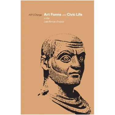 Art Forms and Civic Life in the Late Roman Empire