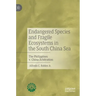 Endangered Species and Fragile Ecosystems in the South China Sea: The Philippines V. China Arbitration