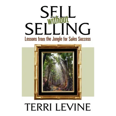 Sell Without Selling: Lessons from the Jungle for Sales Success