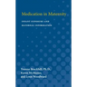 Medication in Maternity: Infant Exposure and Maternal Information