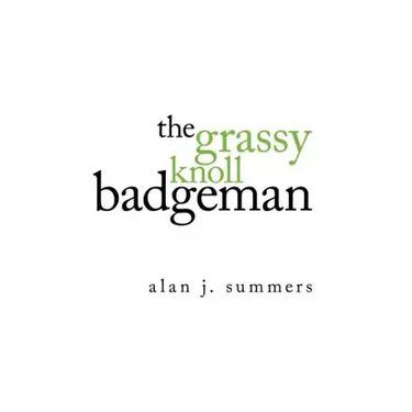 The Grassy Knoll Badgeman