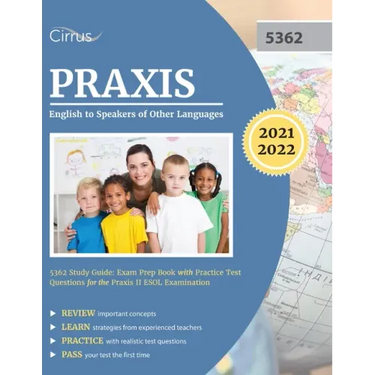 Praxis English to Speakers of Other Languages 5362 Study Guide: Exam Prep Book with Practice Test Questions for the Praxis II ESOL Examination