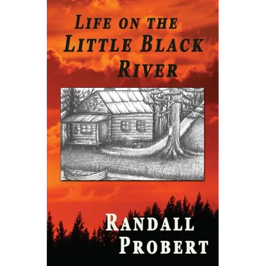 Life on the Little Black River