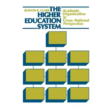 The Higher Education System: Academic Organization in Cross-National Perspective