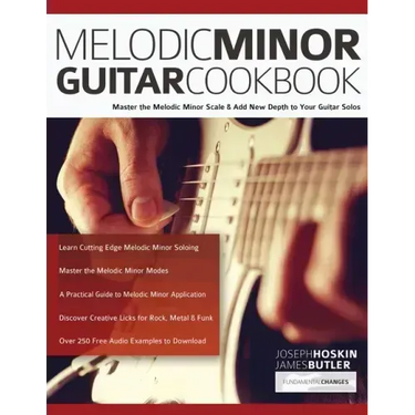 Melodic Minor Guitar Cookbook