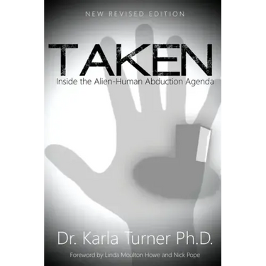 Taken: Inside the Alien-Human Abduction Agenda