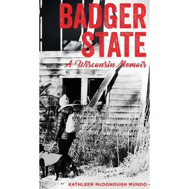 Badger State--A Wisconsin Memoir (HC)