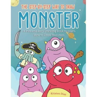 The Step-by-Step Way to Draw Monster: A Fun and Easy Drawing Book to Learn How to Draw Monsters