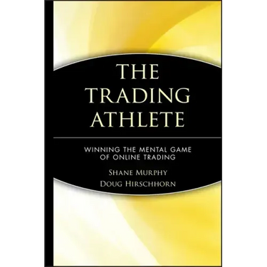 The Trading Athlete: Winning the Mental Game of Online Trading