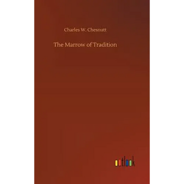 The Marrow of Tradition
