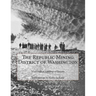 The Republic Mining District of Washington