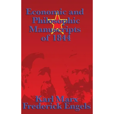Economic and Philosophic Manuscripts of 1844