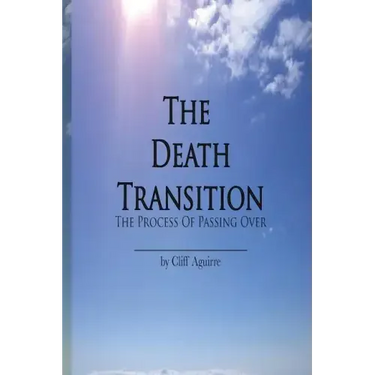 The Death Transition: The Process of Passing Over