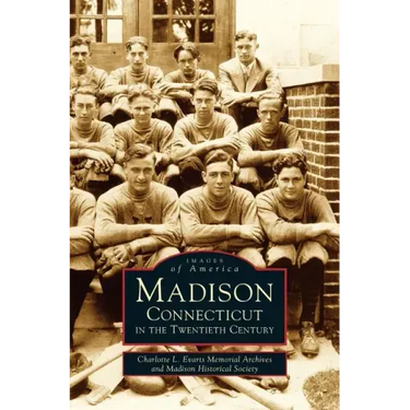 Madison, Connecticut in the Twentieth Century