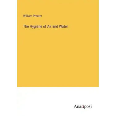 The Hygiene of Air and Water