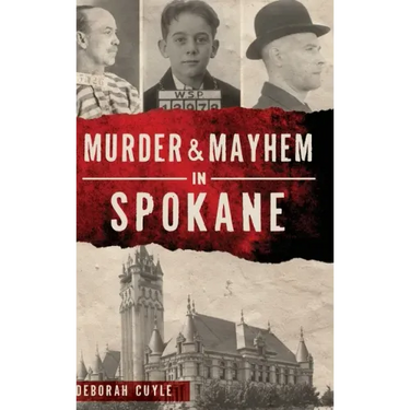 Murder & Mayhem in Spokane